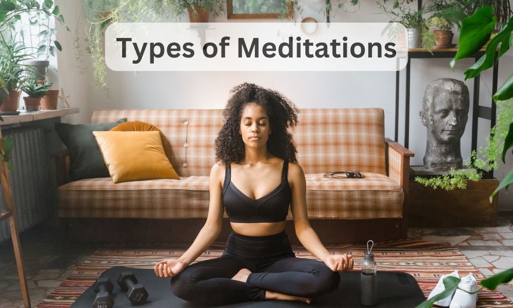 Types of Meditations